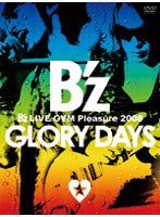 B��z LIVE-GYM Pleasure 2008-GLORY DAYS-/B��z