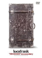 【クリックで詳細表示】STANDARD documentary/locofrank