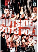 ジ・アウトサイダー 2013 vol.1　格闘技