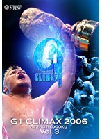 G1 CLIMAX 2006 Vol.3　格闘技