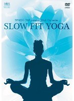 TIPNESS presents Work Out series SLOW FIT YOGA　趣味・教養