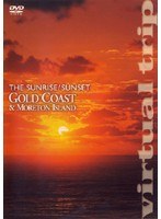 virtual trip THE SUNRISE/SUNSET GOLD COAST MORETON ISLAND　趣味・教養