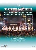 THE IDOLM@STER 4th ANNIVERSARY PARTY SPECIAL DREAM TOUR’S！！ （ブルーレイディスク）　趣味・教養
