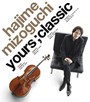 溝口肇/yours；classic