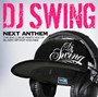  DJ SWING NEXT ANTHEM -THE EXCLUSIVE PARTY MIX OF BLAZIN HIP HOP AND R＆B-でDMMアフィリエイトツール