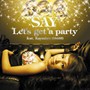  SAY/Let’s get a party feat.KayzabroでDMMアフィリエイトツール