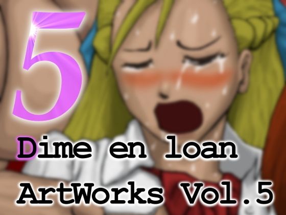 DimeenloanArtWorksVol.5