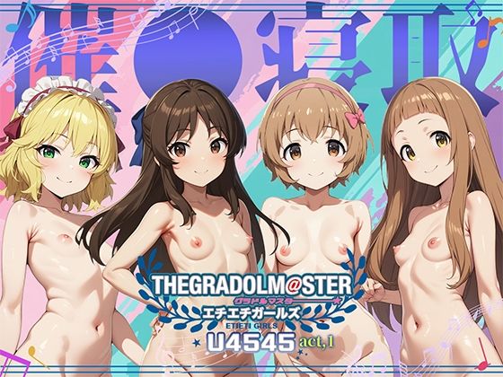 THEGRADOLM@STERエチエチガールズU4545act.1