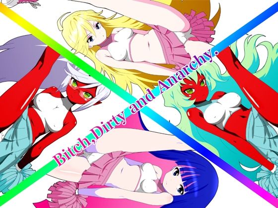 Bitch，DirtyandAnarchy.