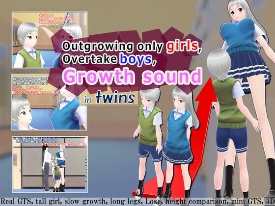 Outgrowingonlygirls，Overtakeboys，Growthsoundintwins