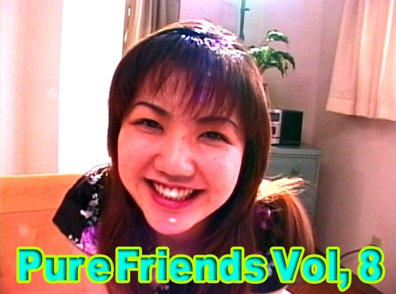 Pure Friends Vol， 8