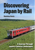 Discovering Japan by Rail A Journey Through Japan’s Cultural Landscapes