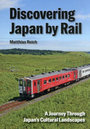 Discovering Japan by Rail A Journey Through Japan’s Cultural Landscapes