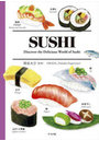 SUSHI Discover the Delicious World of Sushi