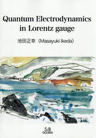 Quantum Electrodynamics in Lorentz gauge