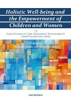 Holistic Well-being and the Empowerment of Children and Women CASE STUDIES OF CARE，RESILIENCE，SUSTAINABILITY FROM FINLAND AND JA