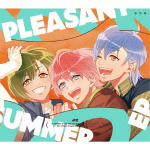 A3！ PLEASANT SUMMER EP【LIMITED EDITION】