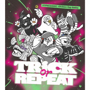ヒプノシスマイク-Division Rap Battle-/Trick or Repeat（初回限定盤）