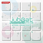 「jubeat ripples」APPEND SOUNDTRACK