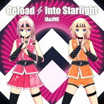 Reload＆Into Starlight IA 5th＆ONE 2nd Anniversary-SPECIAL AR LIVE SHOWCASE-（DVD付）/IA＆ONE