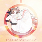 Infructescence（通常盤）/夢ノ結唱 POPY（ポピー）