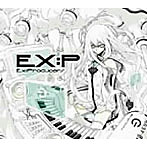 EX:P〜EX:Procucer〜