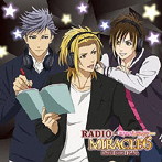 DJCD「RADIO MIRACLE6」SIDE:X.I.P 通常盤/X.I.P.