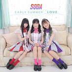 EARLY SUMMER LOVE（通常盤）/SODA