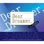 『Dear Dreamer，』 ver.SOARA/SOARA