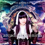 arcadia † paroniria/喜多村英梨