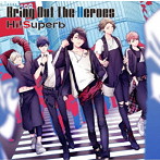 Bring Out The Heroes（特装盤）（DVD付）/Hi！Superb