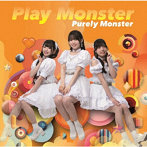 Play Monster（C盤）/ピュアリーモンスター