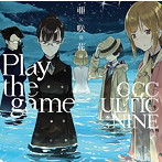 Play the game（OCCULTIC；NINE盤）/亜咲花