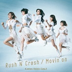 Rush N’ Crash / Movin’on（DVD付）/仮面ライダーGIRLS