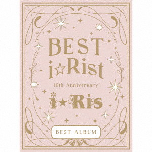 10th Anniversary Best Album Best i☆Rist（初回生産限定盤）（2Blu-ray Disc付）/i☆Ris