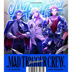 .MAD TRIGGER CREW/MAD TRIGGER CREW