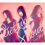 Get up！ Shout！/水樹奈々