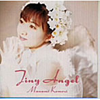 Tiny Angel/小森まなみ