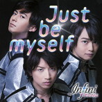 Just be myself/アンフィニ