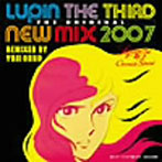 大野雄二/LUPIN THE THIRD THE ORIGINAL-NEW MIX 2007--REMIXED BY YUJI OHNO- ルパン三世クロニクル SPECIAL