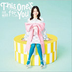 This One’s for You（通常盤）/伊藤美来