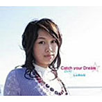 Catch your Dream☆/こいけ☆じょあんな