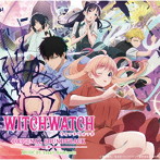 TVアニメ「WITCHWATCH」オリジナル・サウンドトラック