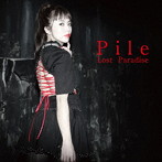 Lost Paradise（通常盤）/Pile