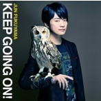 KEEP GOING ON！（通常盤）/福山潤