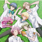 Let’s Go！！ LOVE Summer♪/山本和臣、梅原裕一郎、西山宏太朗、白井悠介、増田俊樹（地球防衛部）