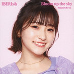 Bloom up the sky（Hinano Solo ver.）/IBERIs＆