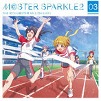 THE IDOLM@STER MILLION LIVE！ M@STER SPARKLE2 03/平田宏美（菊地真）/田村奈央（木下ひなた）/伊藤美来（七尾百合子）/浜崎奈々（福田のり子）/阿部里果（真壁瑞希）