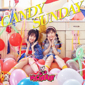 デビューミニアルバム「CANDY SUNDAY」（通常盤）/NACHERRY