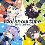 idol show time Vol.1 music ＆ drama